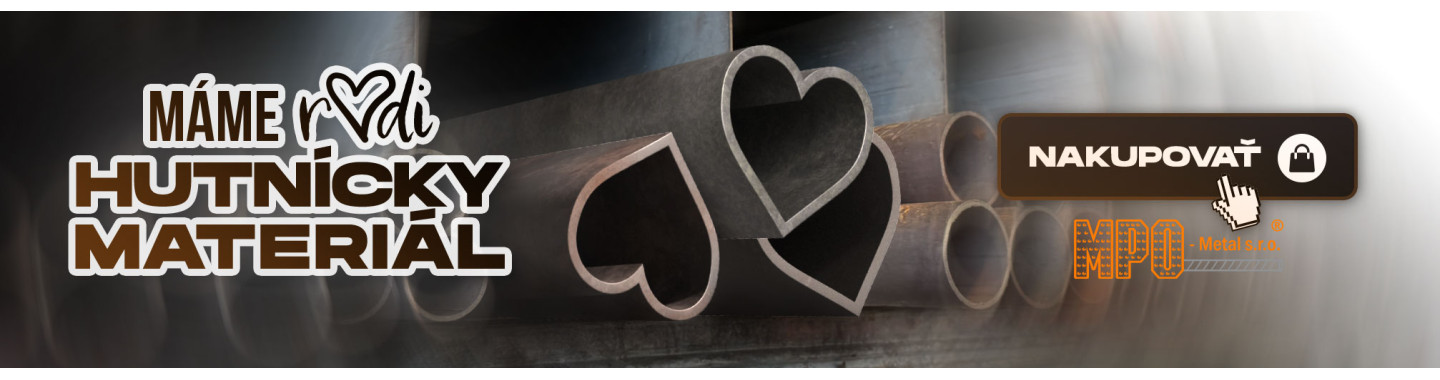 MÁME RADI HUTNÍCKY MATERIÁL